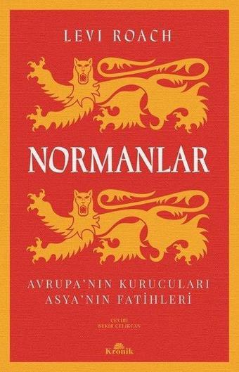 Normanlar: Avrupa'nın Kurucuları - Asya'nın Fatihleri - Levi Roach - Kronik Kitap