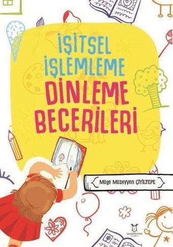 İşitsel İşlemleme Dinleme Becerileri - Müge Müzeyyen Çiyiltepe - Akademisyen Kitabevi