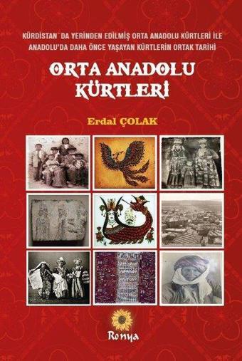 Orta Anadolu Kürtleri - Erdal Çolak - Ronya Yayınları