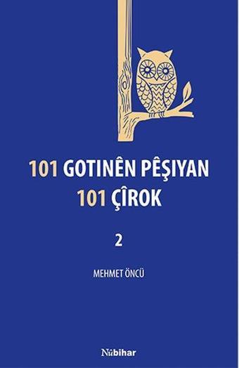 101 Gotinen Peşiyan 101 Çirok 2 - Mehmet Öncü - Nubihar Yayınları