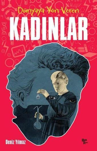 Dünyaya Yön Veren Kadınlar - Deniz Yılmaz - Halk Kitabevi Yayınevi