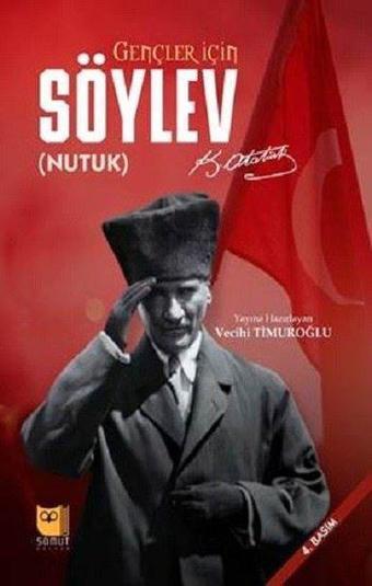 Gençler İçin Söylev (Nutuk) - Mustafa Kemal Atatürk - Somut Yayın Dağıtım