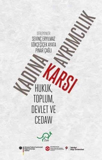 Kadına Karşı Ayrımcılık - Hukuk Toplum Devlet ve CEDAW - Kolektif  - Zoe Kitap