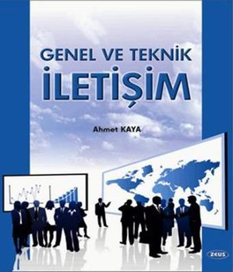 Genel ve Teknik İletişim - Ahmet Kaya - Zeus Kitabevi