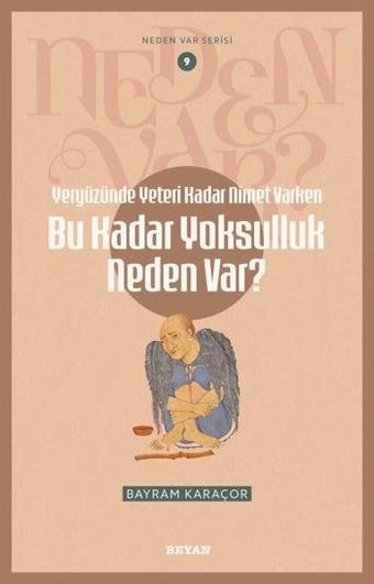 Yeryüzünde Yeterince Nimet Varken Bu Kadar Yoksulluk Neden Var? Neden Var Serisi 9 - Kadir Canatan - Beyan Yayınları