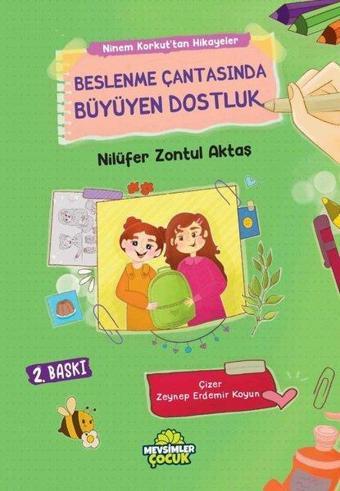 Beslenme Çantasında Büyüyen Dostluk - Ninem Korkut'tan Hikayeler - Nilüfer Zontul Aktaş - Mevsimler Çocuk