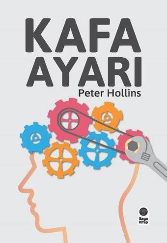 Kafa Ayarı - Peter Hollins - Saga Kitap