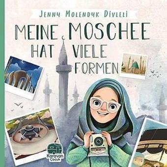 Meine Moschee Hat Viele Formen - Jenny Molendyk Divleli - Karavan Çocuk