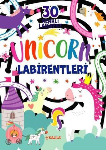 Unicorn Labirentler - 30 Renkli Labirent - Kolektif  - Kalila Yayınları