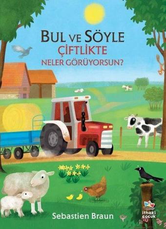 Bul ve Söyle - Çiftlikte Neler Görüyorsun? - Sebastien Braun - İthaki Çocuk