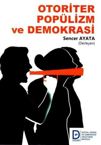 Otoriter Popülizm ve Demokrasi - Sencer Ayata - SDD-Sosyal Demokrasi Derneği