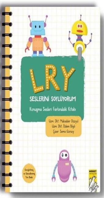 L-R-Y Seslerini Söylüyorum - Konuşma Sesleri Farkındalık Kitabı - Mukadder Düzyol - Mirket Yayınları