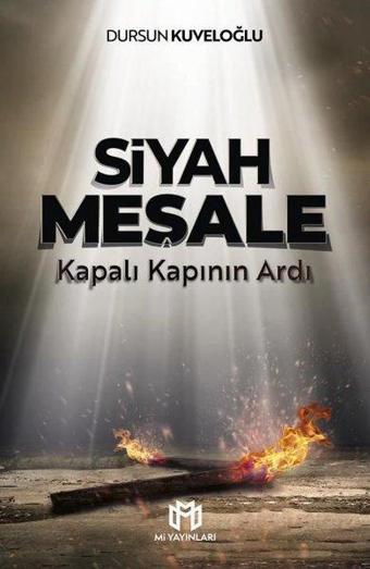 Siyah Meşale - Kapalı Kapının Ardı - Dursun Kuveloğlu - Mi Yayınları