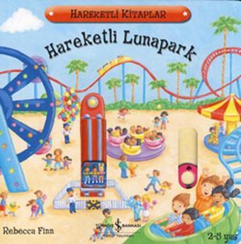 Hareketli Lunapark - Rebecca Finn - İş Bankası Kültür Yayınları