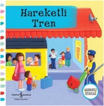 Hareketli Tren - Hareketli Kitap - Rebecca Finn - İş Bankası Kültür Yayınları