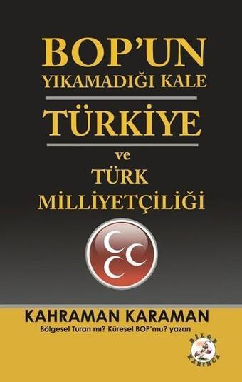 BOPun Yıkamadığı Kale Türkiye ve T - Kahraman Karaman - Bilge Karınca Yayınları