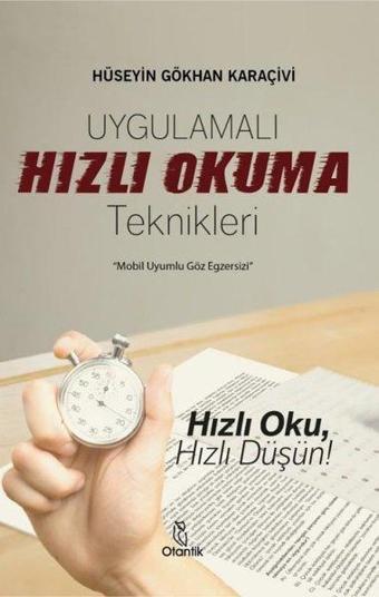 Uygulamalı Hızlı Okuma Teknikleri - Hüseyin Gökhan Karaçivi - Otantik Kitap