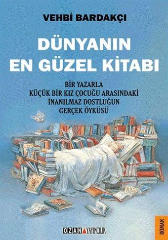 Dünyanın En Güzel Kitabı (Toplu Öyküler) - Vehbi Bardakçı - Ozan Yayıncılık