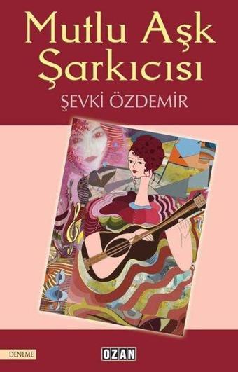 Mutlu Aşk Şarkıcısı - Şevki Özdemir - Ozan Yayıncılık