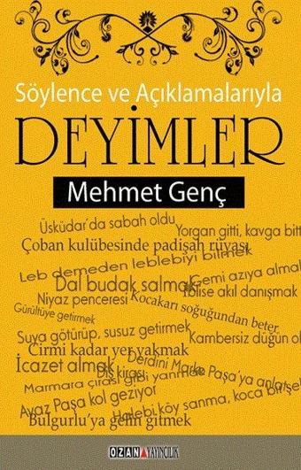 Söylence ve Açıklamalarıyla Deyimler - Mehmet Genç - Ozan Yayıncılık