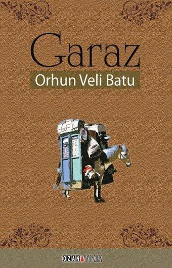 Garaz - Orhun Veli Batu - Ozan Yayıncılık