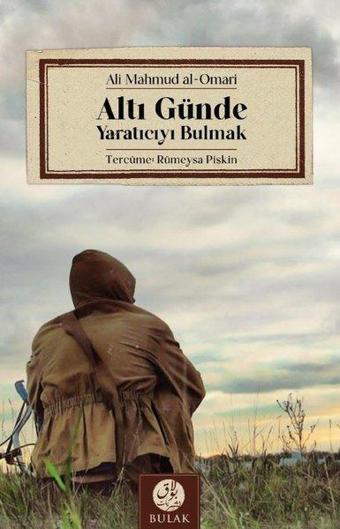 Altı Günde Yaratıcıyı Bulmak - Ali Mahmud Al - Omari - Bulak Neşriyat