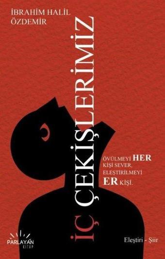 İç Çekişlerimiz - İbrahim Halil Özdemir - Parlayan Kitap