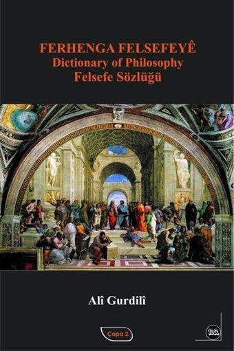 Ferhenga Felsefeye - Dictionary of Philosophy Felsefe Sözlüğü - Ali Gurdili - Na Yayınları