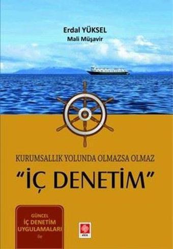 Kurumsallık Yolunda Olmazsa Olmaz İç Denetim - Ekin Basım Yayın