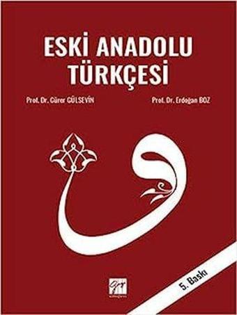 Eski Anadolu Türkçesi - Erdoğan Boz - Gazi Kitabevi