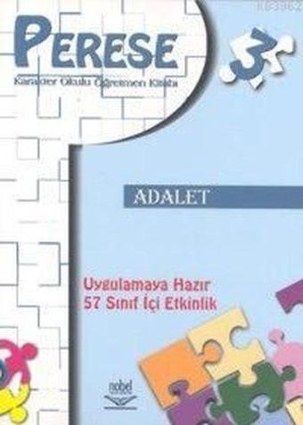 Perese Karakter Okulu Öğretmen Kitabı 3-Adalet - Neriman Gökçegöz Karatekin - Nobel Akademik Yayıncılık
