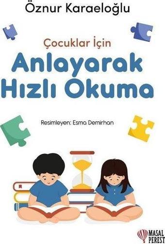 Çocuklar İçin Anlayarak Hızlı Okuma - Öznur Karaeloğlu - Masalperest