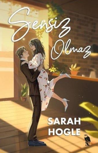 Sensiz Olmaz - Sarah Hogle - Nemesis Kitap Yayınevi