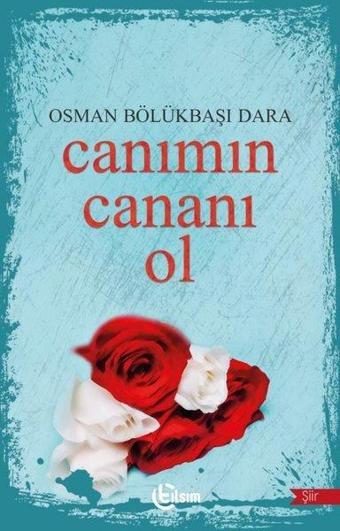 Canımın Cananı Ol - Osman Bölükbaşı Dara - Tılsım Yayınevi