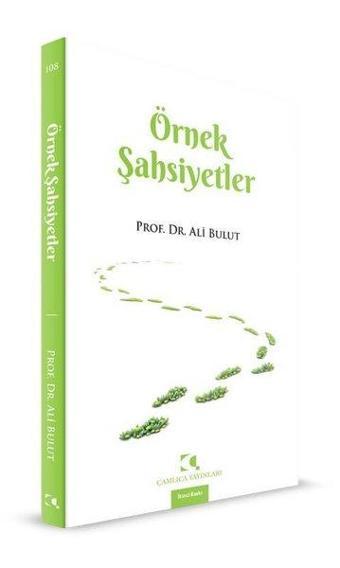 Örnek Şahsiyetler - Ali Bulut - Çamlıca Yayınları