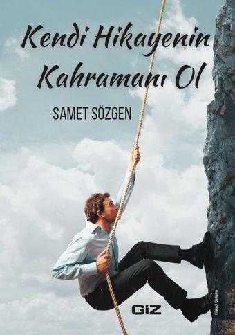 Kendi Hikayenin Kahramanı Ol - Samet Sözgen - GİZ