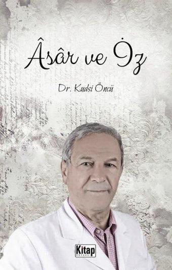 Asar ve İz - Kudsi Öncü - Kitap Dünyası