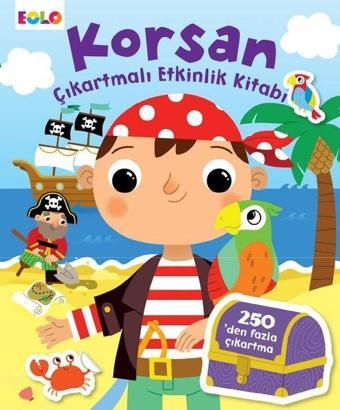 Korsan - Çıkartmalı Etkinlik Kitabı - Kolektif  - Eolo