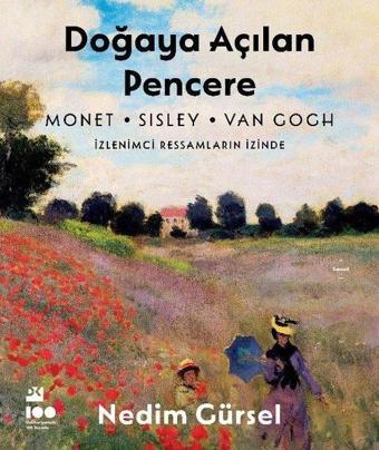 Doğaya Açılan Pencere - İzlenimci Ressamların İzinde - Nedim Gürsel - Doğan Kitap