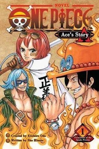 One Piece: Ace's Story 1: Formation of the Spade Pirates: Volume 1 (One Piece Novels)  - Sho Hinata - Viz Media