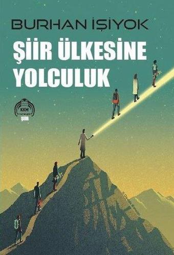 Şiir Ülkesine Yolculuk - Burhan İşiyok - Kekeme Yayınları