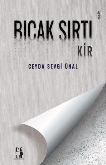 Bıçak Sırtı - Kir - Ceyda Sevgi Ünal - Metinlerarası Kitap