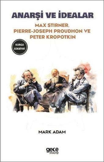 Anarşi ve İdealar - Max Stirner - Gece Kitaplığı