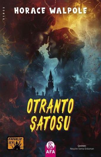 Otranto Şatosu - Karanlık Seri - Horace Walpole - Afa Kitap