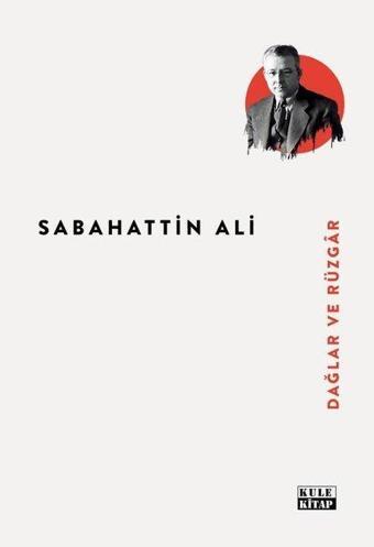 Dağlar ve Rüzgar - Sabahattin Ali - Kule Kitap