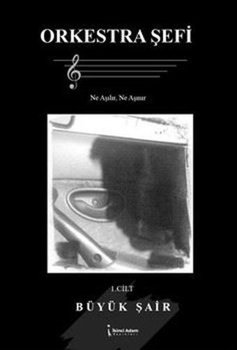 Orkestra Şefi 1. Cilt - Büyük Şair - Erkan Öztürk - İkinci Adam Yayınları