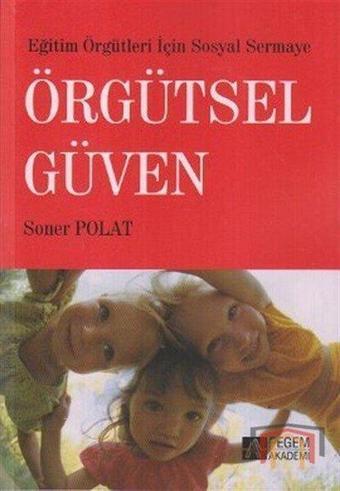 Örgütsel Güven - Soner Polat - Pegem Akademi Yayıncılık