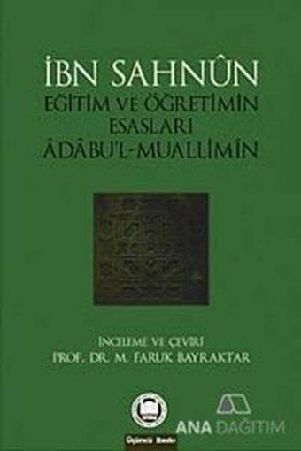 Eğitim ve Öğretimin Esasları Adabu'l-Muallimin - M. Faruk Bayraktar - M. Ü. İlahiyat Fakültesi Vakfı Yayı