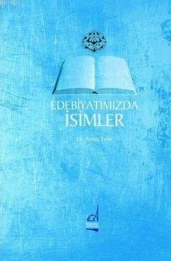 Edebiyatımızda İsimler - Arslan Tekin - Boğaziçi Yayınları