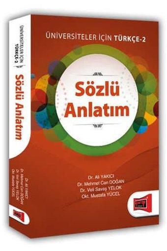 Üniversiteler İçin Türkçe 2 - Sözlü Anlatım - Ali Yakıcı - Yargı Yayınları